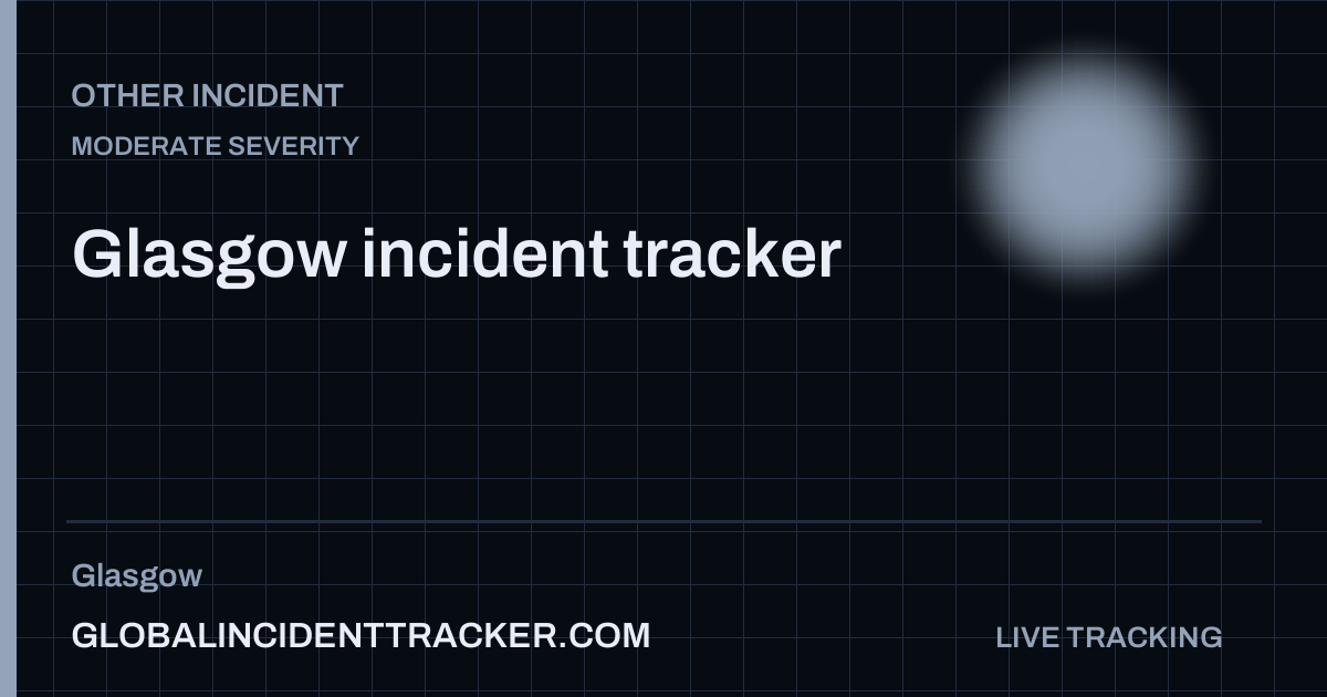 Incidents in Glasgow Today — Live Accident, Fire & Disaster Tracker