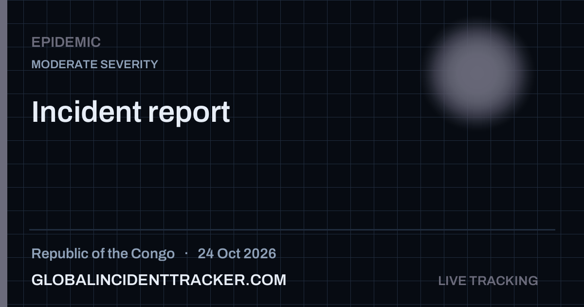 Epidemic incident in Republic of the Congo on 24 October 2026 — Global Incident Tracker report card