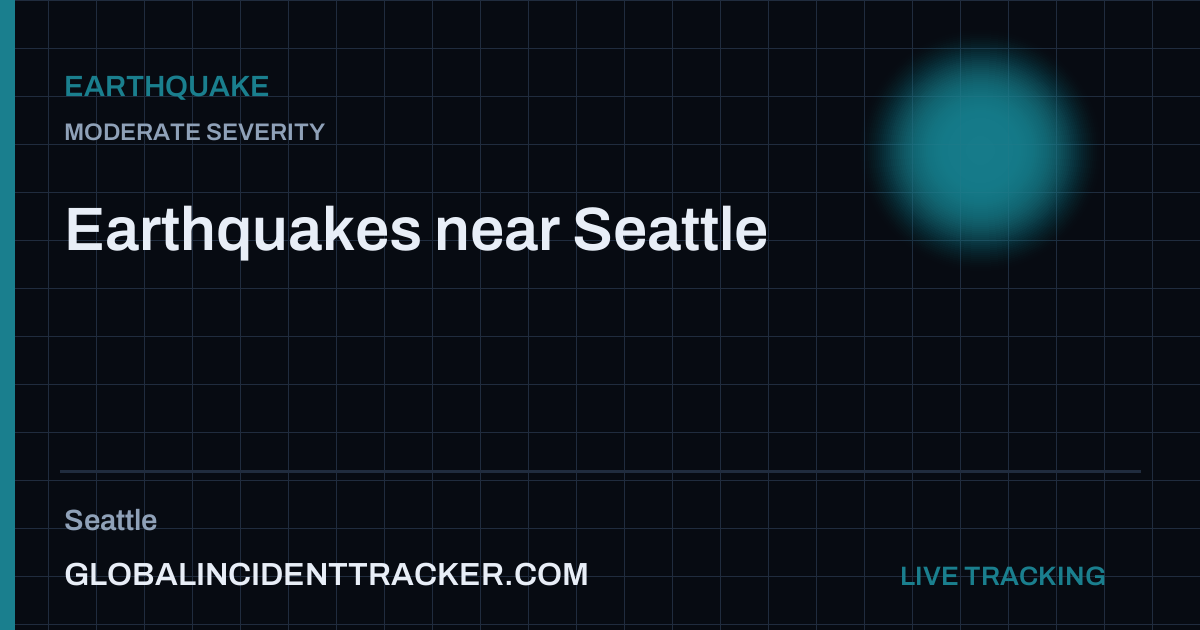 Earthquake in Seattle Today? Latest Quakes Near Seattle
