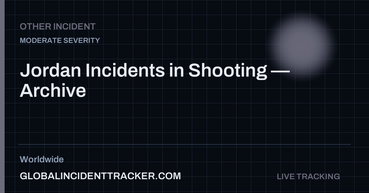 Jordan Incidents in Shooting — Archive