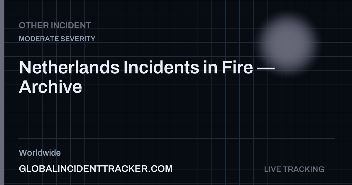 Netherlands Incidents in Fire — Archive