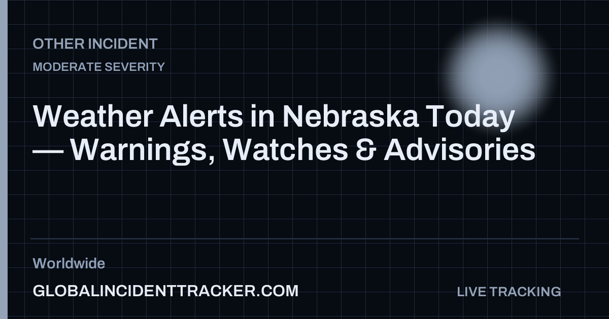 Weather Alerts in Nebraska Today — Warnings, Watches & Advisories