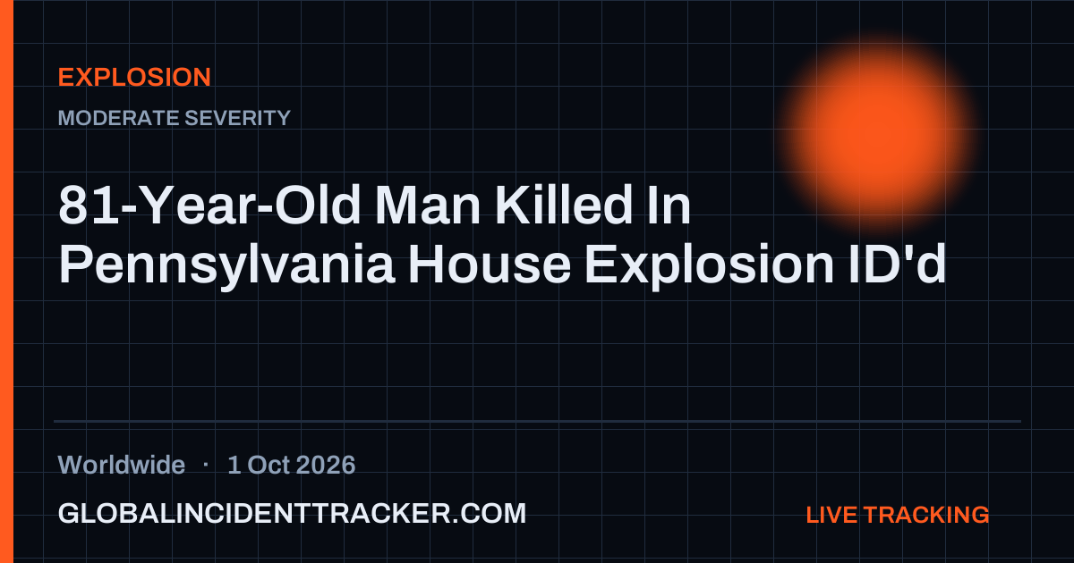 Explosion incident in worldwide on 1 October 2026 — Global Incident Tracker report card