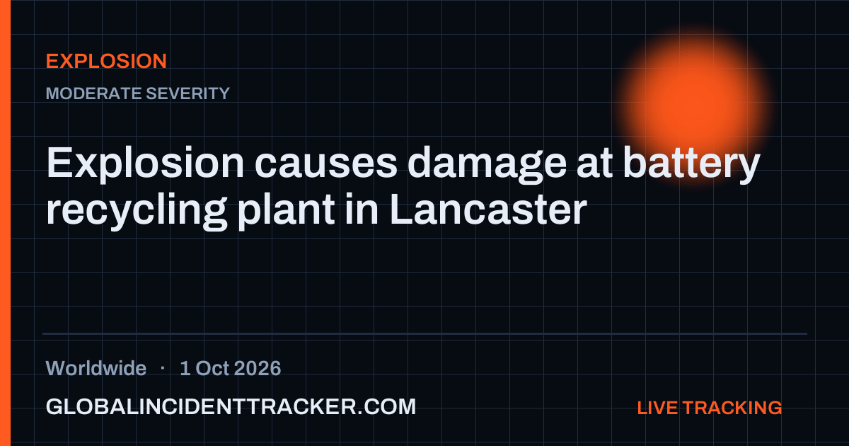 Explosion incident in worldwide on 1 October 2026 — Global Incident Tracker report card