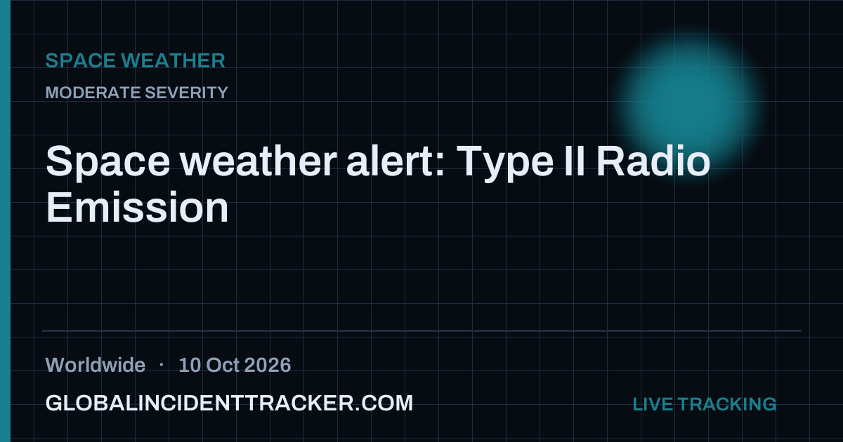 Space weather alert: Type II Radio Emission — 10 October 2026