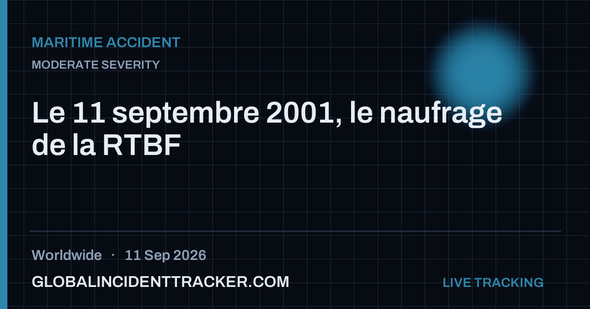 Maritime Accident incident in worldwide on 11 September 2026 — Global Incident Tracker report card