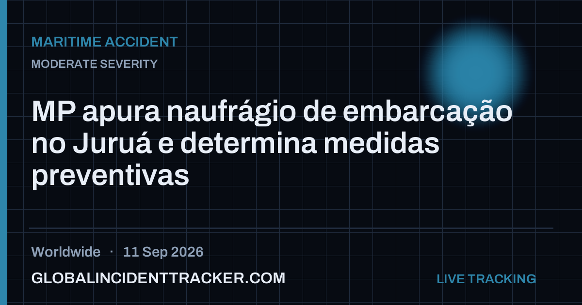 Maritime Accident incident in worldwide on 11 September 2026 — Global Incident Tracker report card