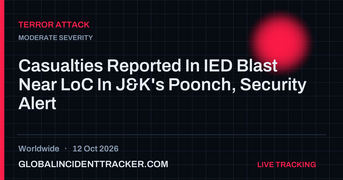 Terror Attack incident in worldwide on 12 October 2026 — Global Incident Tracker report card