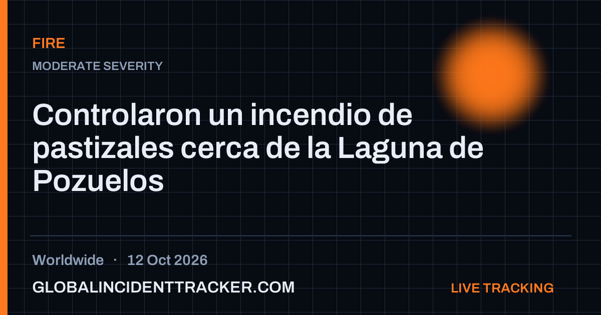 Fire incident in worldwide on 12 October 2026 — Global Incident Tracker report card