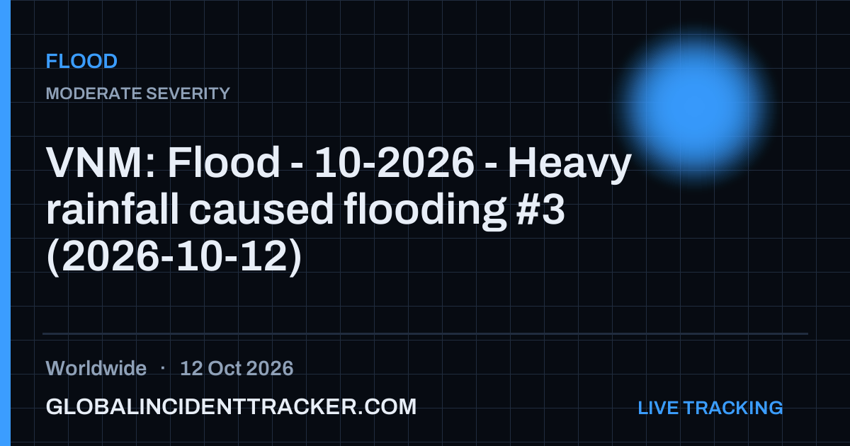 VNM: Flood - 10-2026 - Heavy rainfall caused flooding #3 (2026-10-12 ...