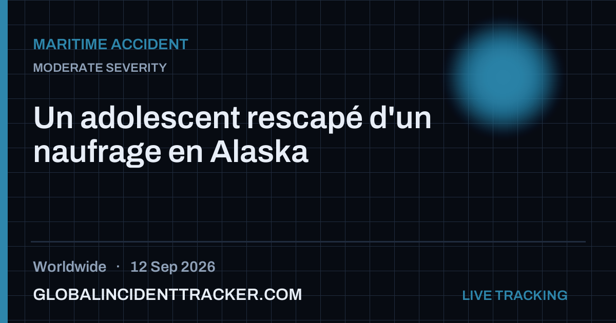 Maritime Accident incident in worldwide on 12 September 2026 — Global Incident Tracker report card