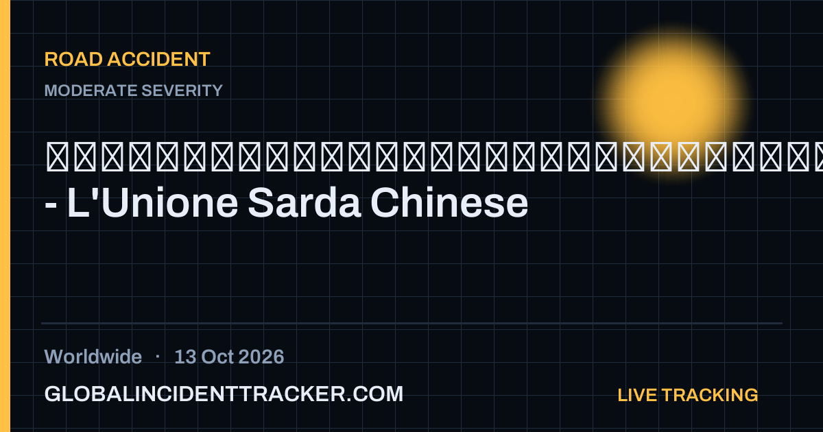 Road Accident incident in worldwide on 13 October 2026 — Global Incident Tracker report card