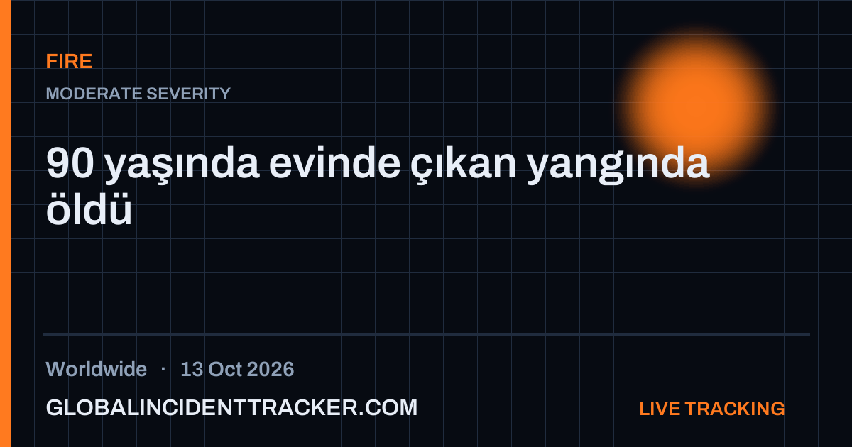 Fire incident in worldwide on 13 October 2026 — Global Incident Tracker report card