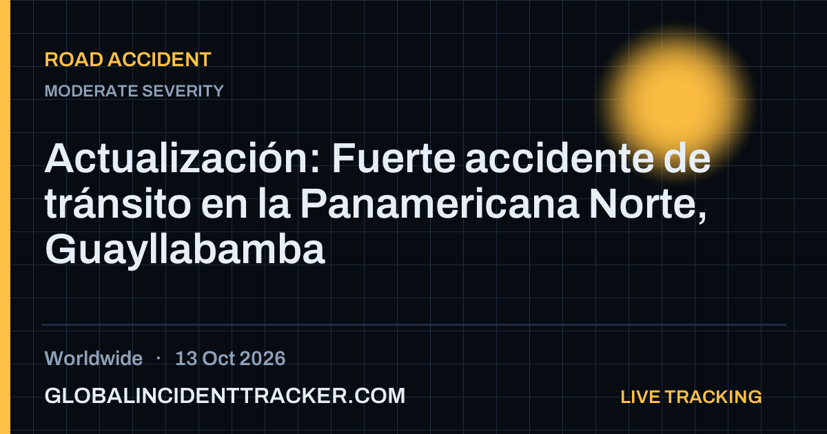 Road Accident incident in worldwide on 13 October 2026 — Global Incident Tracker report card