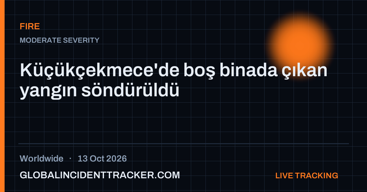 Fire incident in worldwide on 13 October 2026 — Global Incident Tracker report card