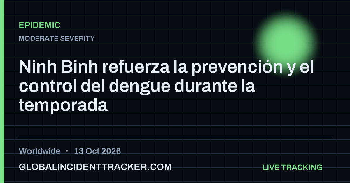 Epidemic incident in worldwide on 13 October 2026 — Global Incident Tracker report card