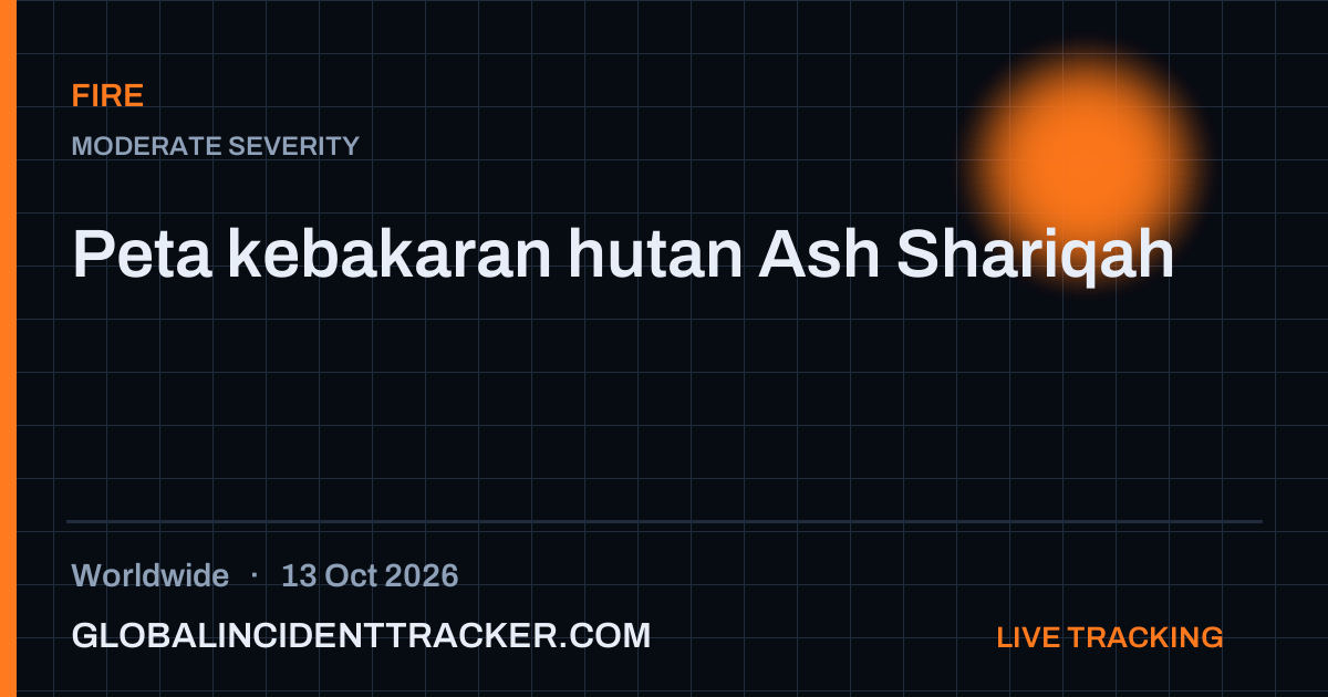 Fire incident in worldwide on 13 October 2026 — Global Incident Tracker report card