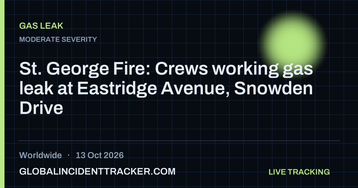 St. George Fire: Crews working gas leak at Eastridge Avenue, Snowden ...