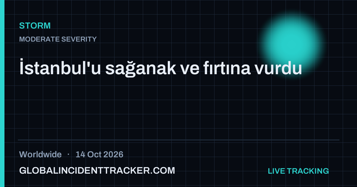 İstanbul'u sağanak ve fırtına vurdu — 14 October 2026