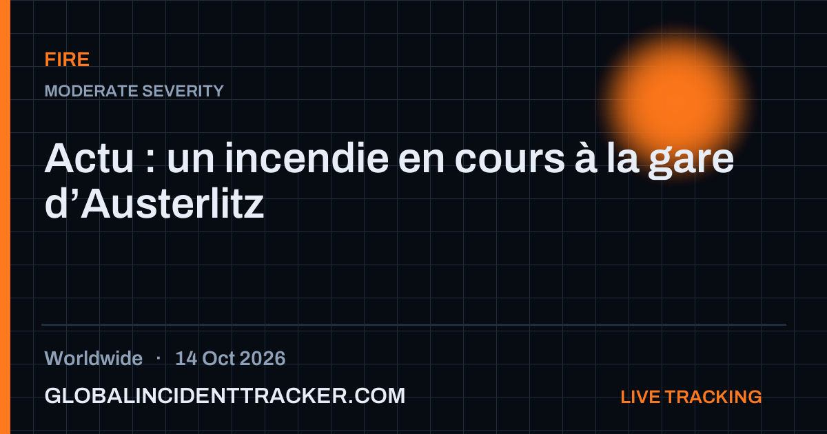 Fire incident in worldwide on 14 October 2026 — Global Incident Tracker report card