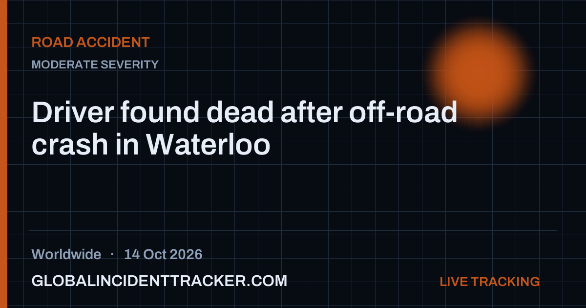 Driver found dead after off-road crash in Waterloo — 14 October 2026