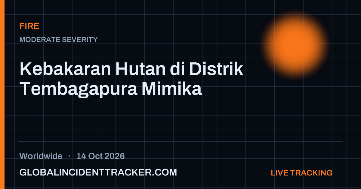 Fire incident in worldwide on 14 October 2026 — Global Incident Tracker report card