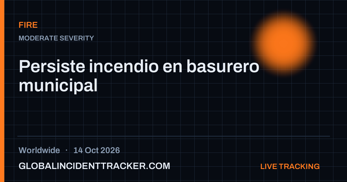 Fire incident in worldwide on 14 October 2026 — Global Incident Tracker report card