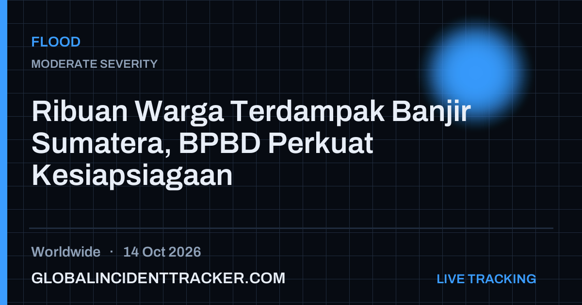 Flood incident in worldwide on 14 October 2026 — Global Incident Tracker report card