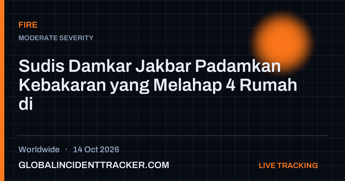 Fire incident in worldwide on 14 October 2026 — Global Incident Tracker report card