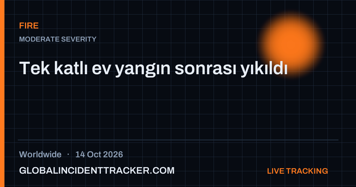 Fire incident in worldwide on 14 October 2026 — Global Incident Tracker report card