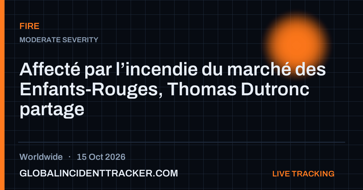 Fire incident in worldwide on 15 October 2026 — Global Incident Tracker report card