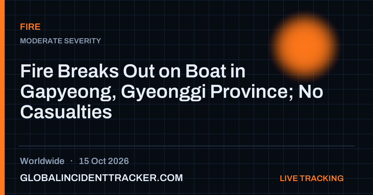 Fire incident in worldwide on 15 October 2026 — Global Incident Tracker report card