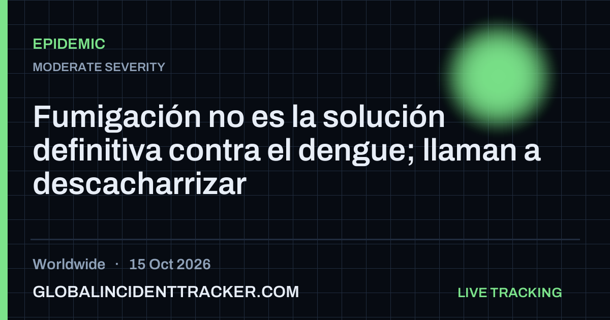 Epidemic incident in worldwide on 15 October 2026 — Global Incident Tracker report card