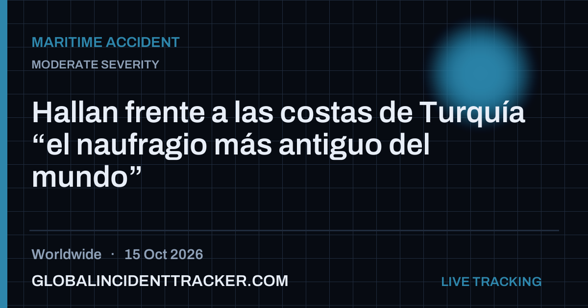 Maritime Accident incident in worldwide on 15 October 2026 — Global Incident Tracker report card