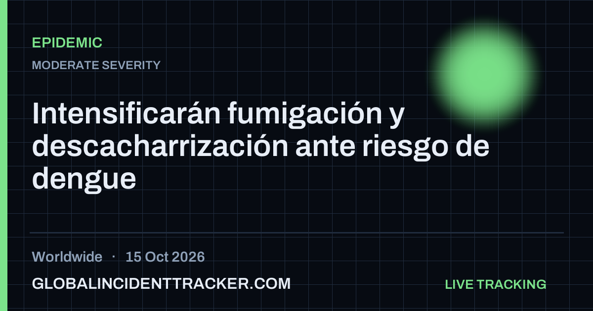 Epidemic incident in worldwide on 15 October 2026 — Global Incident Tracker report card