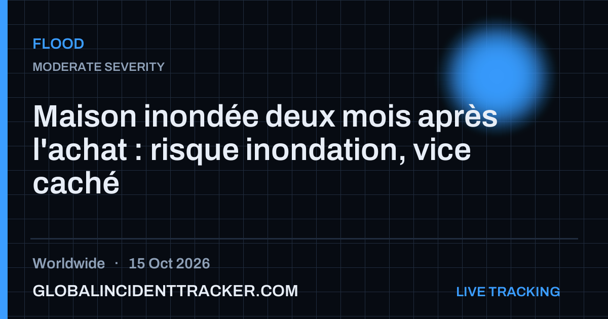 Flood incident in worldwide on 15 October 2026 — Global Incident Tracker report card