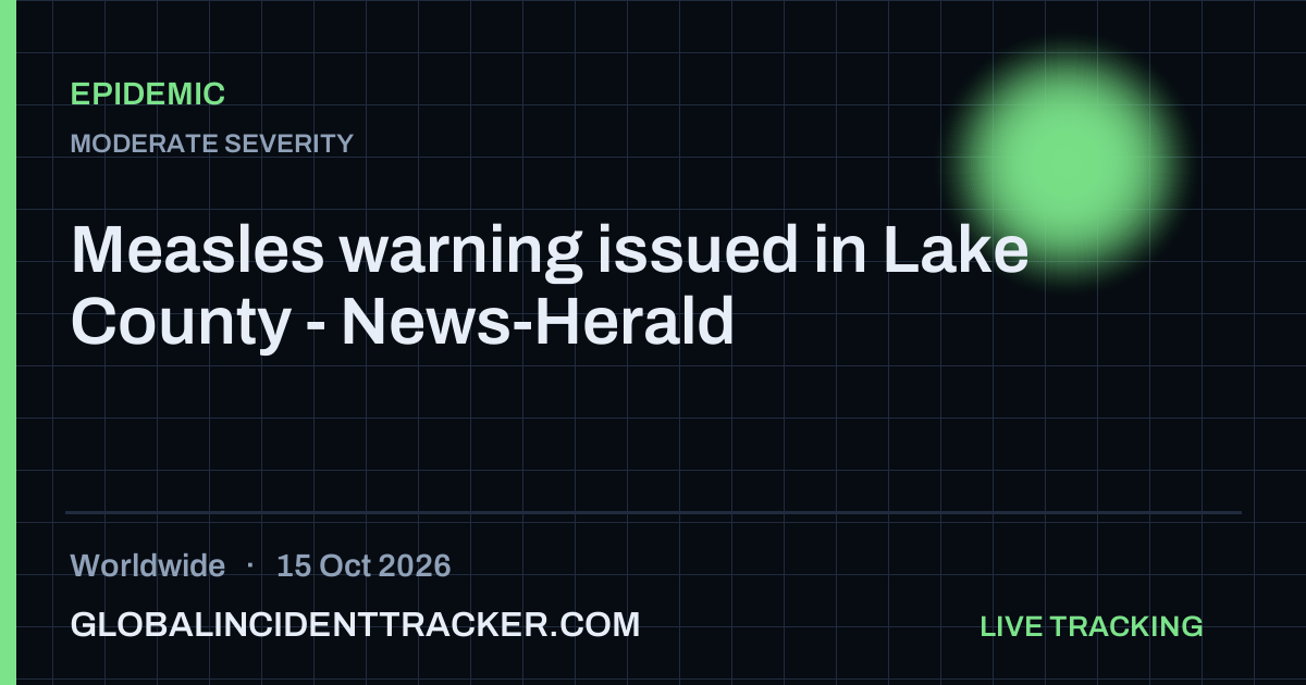 Epidemic incident in worldwide on 15 October 2026 — Global Incident Tracker report card