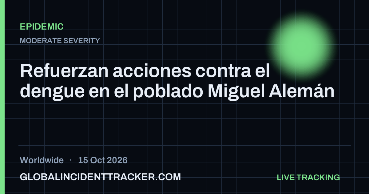 Epidemic incident in worldwide on 15 October 2026 — Global Incident Tracker report card