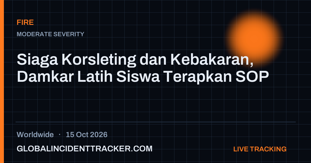 Fire incident in worldwide on 15 October 2026 — Global Incident Tracker report card