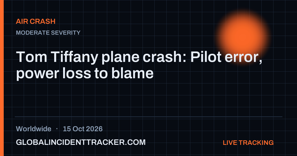 Air Crash incident in worldwide on 15 October 2026 — Global Incident Tracker report card