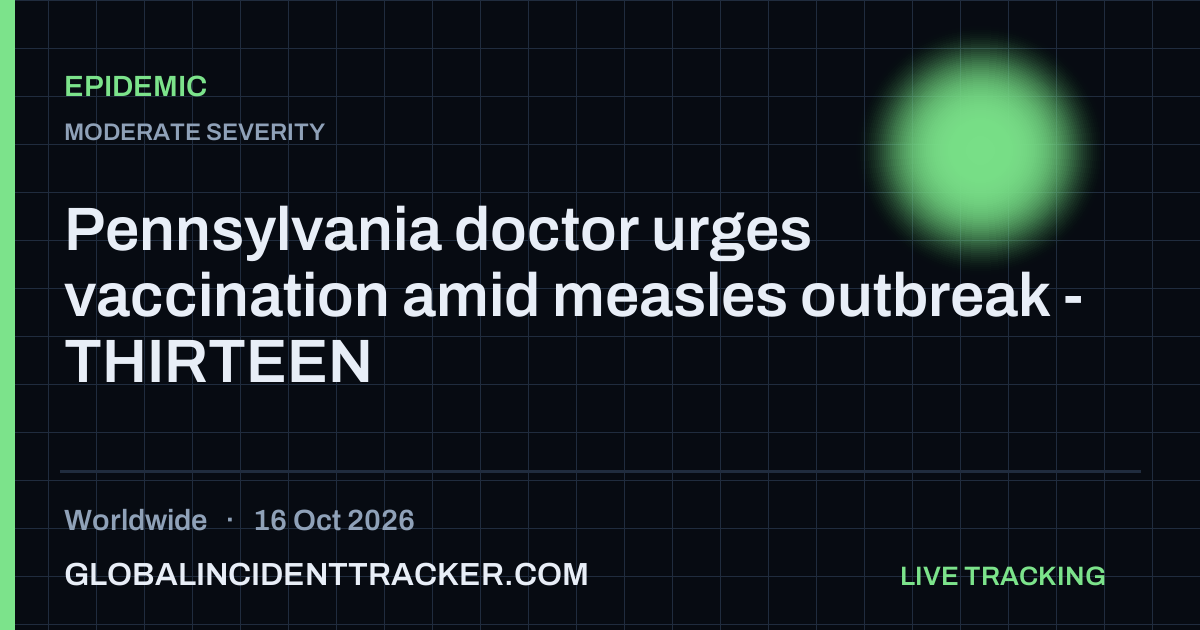 Pennsylvania doctor urges vaccination amid measles outbreak - THIRTEEN ...