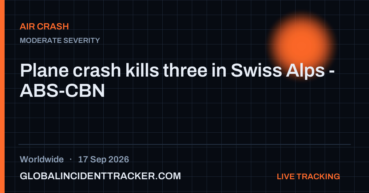 Air Crash incident in worldwide on 17 September 2026 — Global Incident Tracker report card