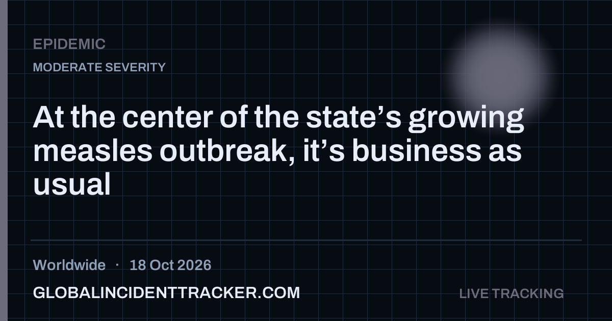 At the center of the state’s growing measles outbreak, it’s business as ...