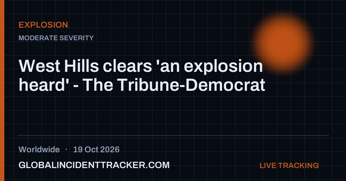 West Hills clears 'an explosion heard' - The Tribune-Democrat — 19 ...