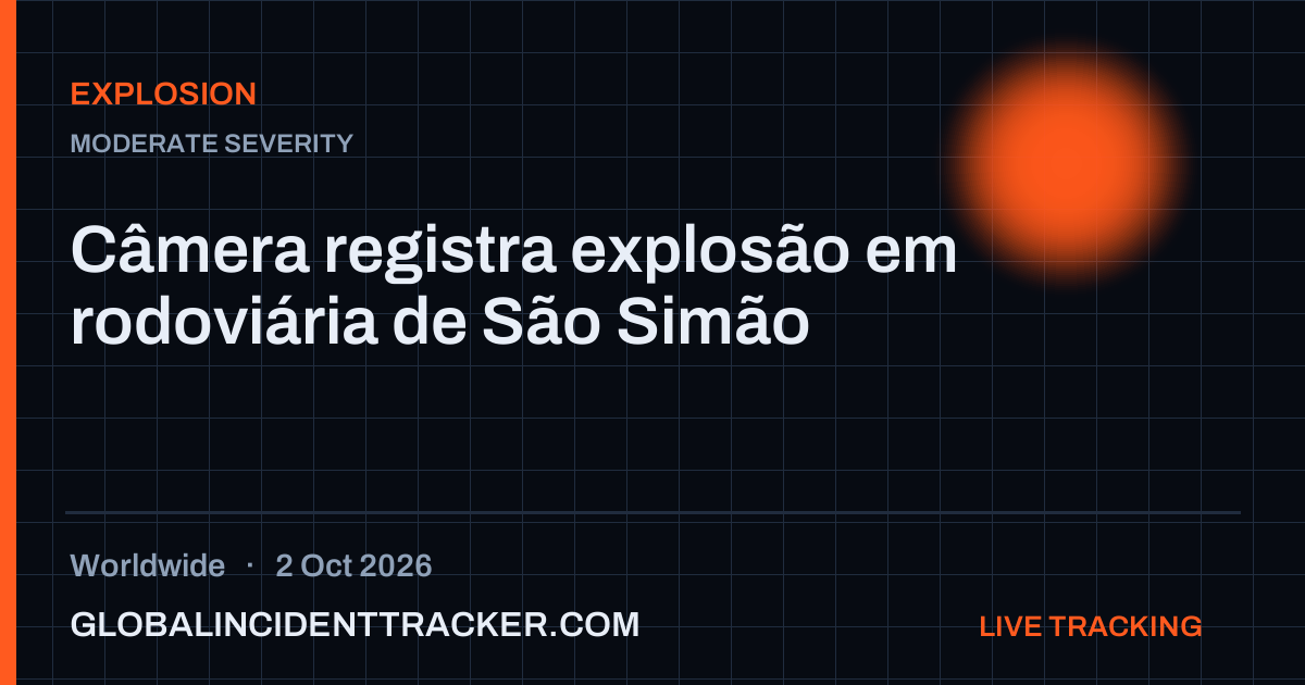 Explosion incident in worldwide on 2 October 2026 — Global Incident Tracker report card