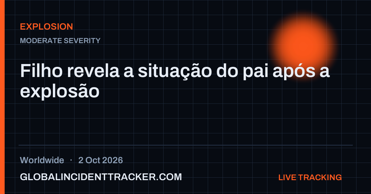 Explosion incident in worldwide on 2 October 2026 — Global Incident Tracker report card