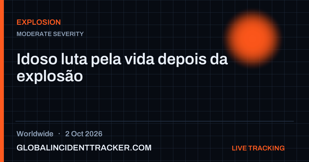 Explosion incident in worldwide on 2 October 2026 — Global Incident Tracker report card