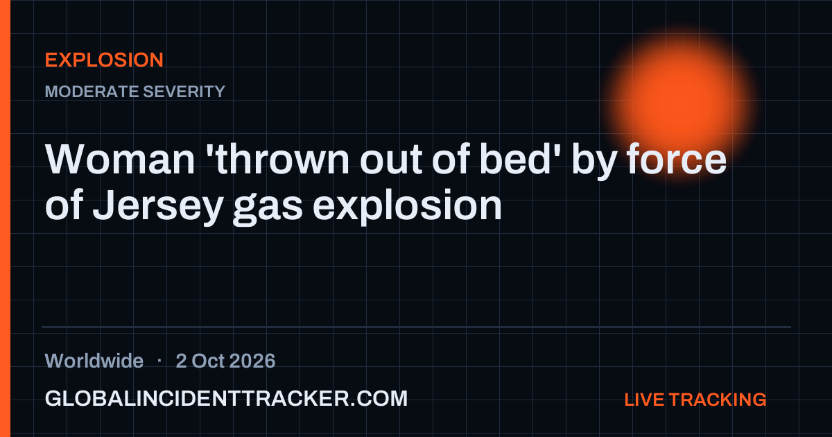 Explosion incident in worldwide on 2 October 2026 — Global Incident Tracker report card