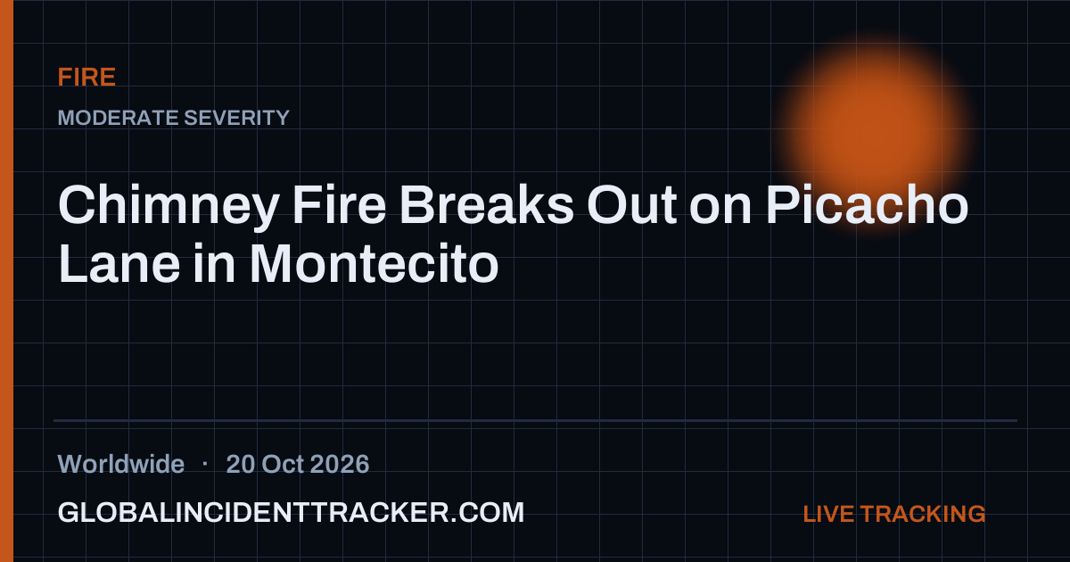 Chimney Fire Breaks Out on Picacho Lane in Montecito — 20 October 2026