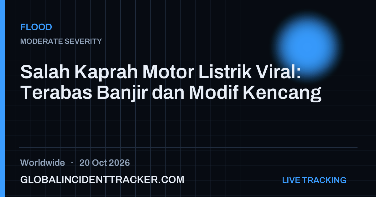 Flood incident in worldwide on 20 October 2026 — Global Incident Tracker report card